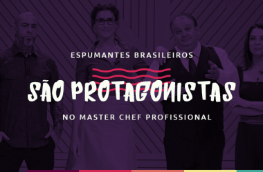 Espumantes brasileiros são protagonistas no Master Chef Profissional